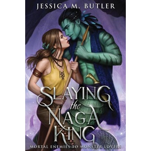 Slaying the Naga King | Jessica M. Butler (ISBN: 9781948601221)