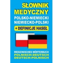 Slownik medyczny polsko-niemiecki niemiecko-polski z definicjami hasel