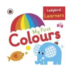 My First Colours: Ladybird Learners | Ladybird (2015)