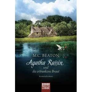 Agatha Raisin und die ertrunkene Braut | M. C. Beaton, Sabine Schilasky (ISBN: 9783404177844)