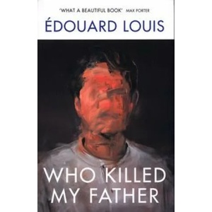 Who Killed My Father (ISBN: 9781784709907)