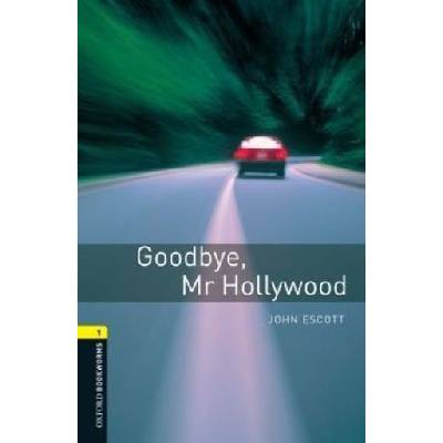 Goodbye Mr. Hollywood - Escott, John