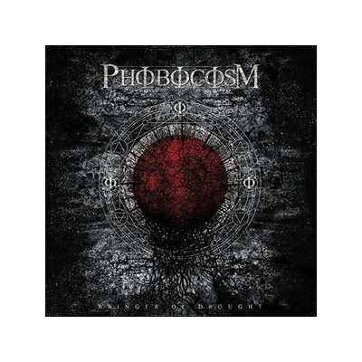 Phobocosm - Bringer Of Draught