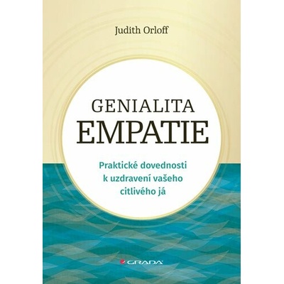 Genialita empatie - Judith Orloff