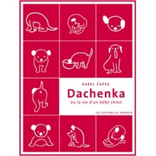 DACHENKA OU LA VIE D´UN BEBE-CHIEN ČAPEK, K.