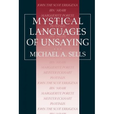 Mystical Languages of Unsaying Sells Michael A.Paperback – Hledejceny.cz
