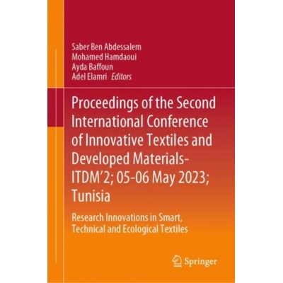 Proceedings of the Second International Conference of Innovative Textiles and Developed Materials-ITDM'2; 05-06 May 2023; Tunisia
