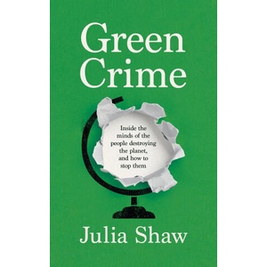 Green Crime | Dr Julia Shaw (2025)