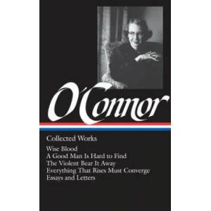 Flannery O'Connor: Collected Works (LOA #39) | Flannery O'Connor (1988)