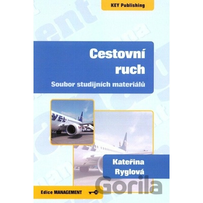 Cestovní ruch soubor studijních materiálů 2.vydání Ryglová Kateřina