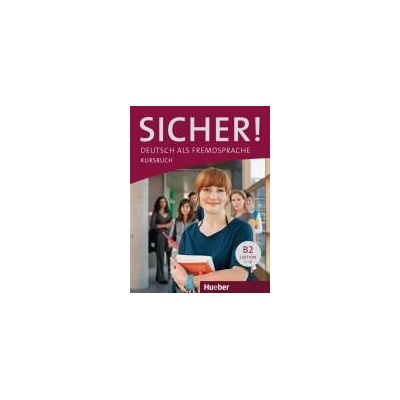 Sicher! B2 Kursbuch Dr. Michaela Perlmann-Balme Susanne Schwalb