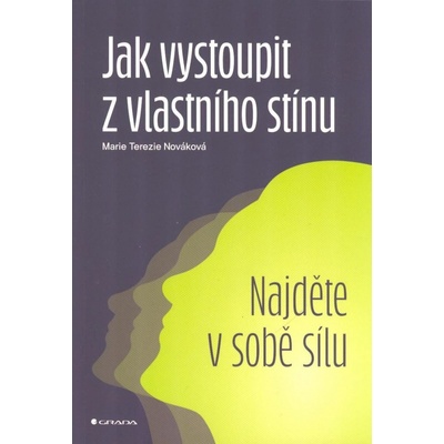 Jak vystoupit z vlastního stínu