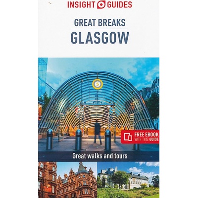 Insight Guides Great Breaks Glasgow Travel Guide eBook