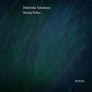 Tabakova Dobrinka - String Paths CD
