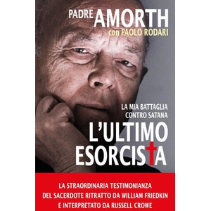 ultimo esorcista. La mia battaglia contro Satana (ISBN: 9788855447652)