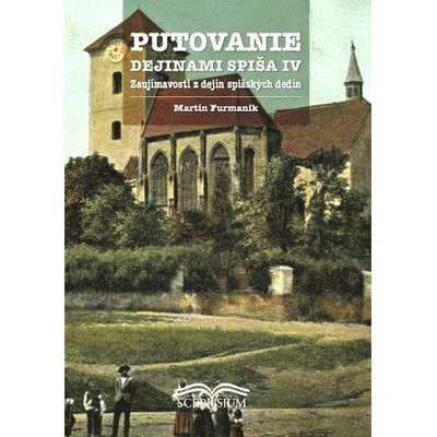 Putovanie dejinami Spiša IV