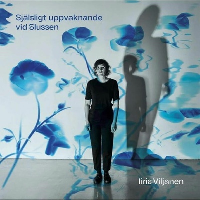 VILJANEN, IIRIS - SJALSLIGT UPPVAKNANDE VID SLUSSEN CD