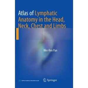 Atlas of Lymphatic Anatomy in the Head, Neck, Chest and Limbs (ISBN: 9789811099571)