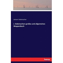 J. Siebmachers grosses und allgemeines Wappenbuch