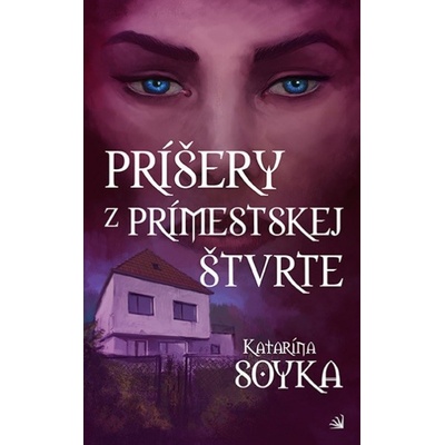 Príšery z prímestskej štvrte - Katarína Soyka