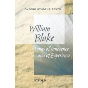 Oxford Student Texts: Songs of Innocence and Experience | William Blake (ISBN: 9780198310785)
