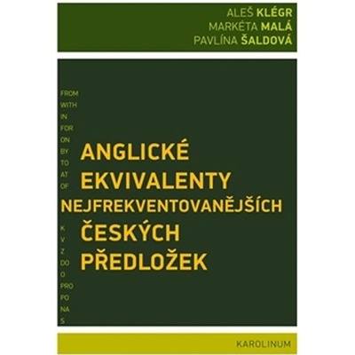 Anglické ekvivalenty nejfrekventovanějších čes. předložek – Kolektiv
