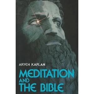 Meditation and the Bible | Aryeh Kaplan (ISBN: 9780877286172)