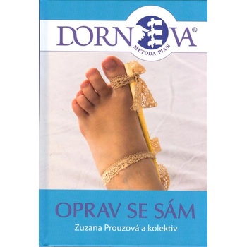 Dornova metoda Oprav se sám Alex Kling Kateřina Malečková Jana Peterková Zuzana Prouzová