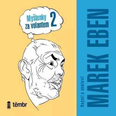 Myšlenky za volantem 2 - Marek Eben – Zboží Dáma