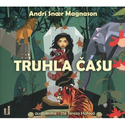 Truhla času - Andri Snaer Magnason - čte Tereza Hofová
