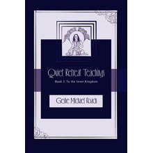 To the Inner Kingdom: Quiet Retreat Teachings Book 1 Roach Geshe MichaelPaperback