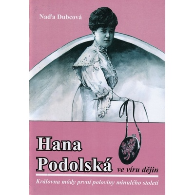 Hana Podolská ve víru dějin