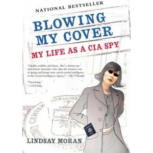 Blowing My Cover | Lindsay Moran (ISBN: 9780425205624)