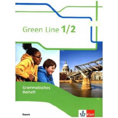 Green Line 1. Grammatisches Beiheft 5.6. Schuljahr. Ausgabe Bayern ab 2017