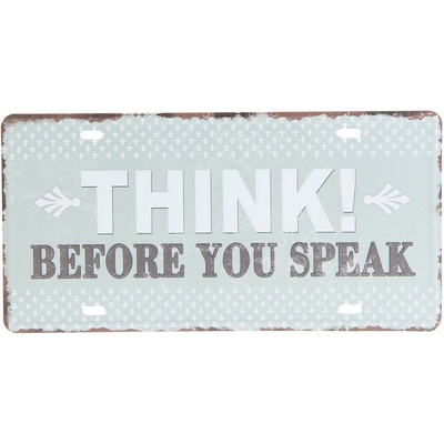 Barevná kovová cedule THINK BEFORE YOU SPEAK - 30*15 cm - Clayre & Eef