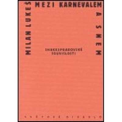 Mezi karnevalem a snem - Milan Lukeš