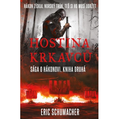 Hostina krkavců - Hákonova sága 2 - Schumacher Eric