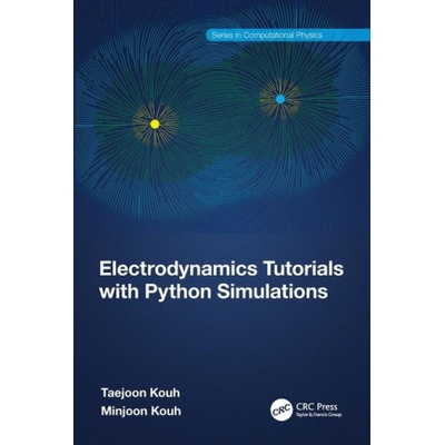 Electrodynamics Tutorials with Python Simulations (Taejoon Kouh,Minjoon Kouh)(Brožovaná)