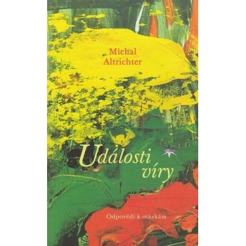 Události víry - Michal Altrichter