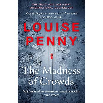 The Madness of Crowds - Louise Penny