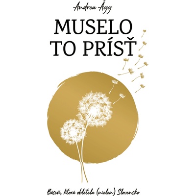 Muselo to prísť - Andrea Ágg