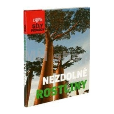 Síly přírody: Nezdolné rostliny - Celia Coyne