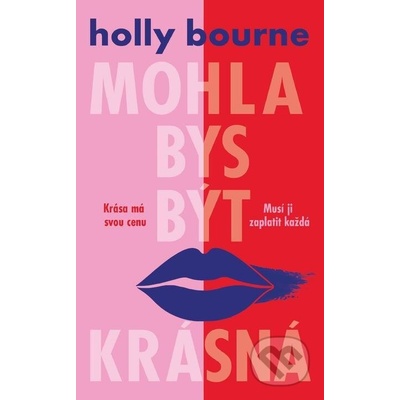 Mohla bys být krásná - Holly Bourne