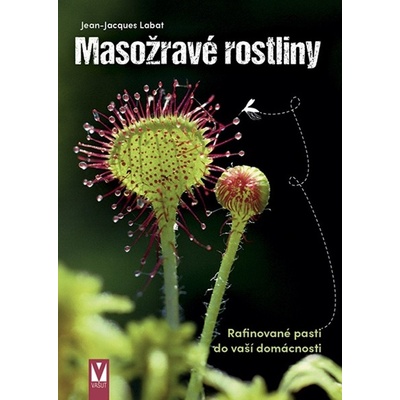 Masožravé rostliny - Jean-Jacques Labat