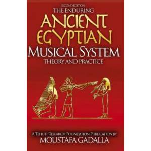 Enduring Ancient Egyptian Musical System | Moustafa Gadalla (ISBN: 9781931446716)
