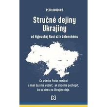 Stručné dejiny Ukrajiny od Kyjevskej Rusi až k Zelenskému