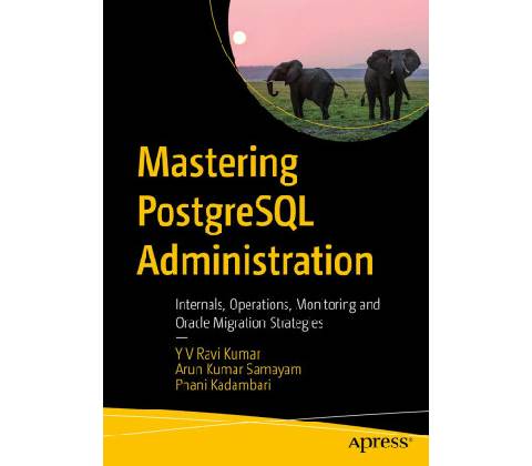Mastering PostgreSQL Administration