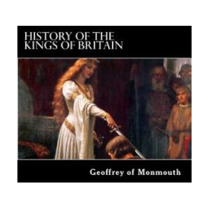 History of the Kings of Britain | Geoffrey Of Monmouth, Aaron Thompson, J A Giles (2012)