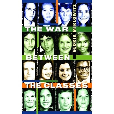 The War Between the Classes - Gloria D. Miklowitz