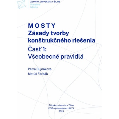 Mosty. Zásady tvorby konštrukčného riešenia. Časť 1: Všeobecné pravidlá.